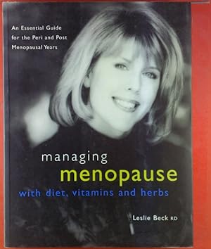 Bild des Verkufers fr Managing Menopause with diet, vitamins and herbs zum Verkauf von biblion2