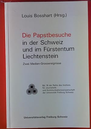 Bild des Verkufers fr Die Papstbesuche in der Schweiz und im Frstentum Liechtenstein. Bd. 18 der Reihe des Instituts fr Journalistik. zum Verkauf von biblion2