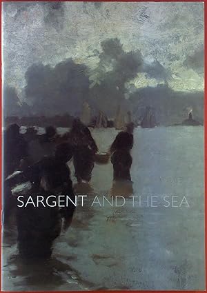 Immagine del venditore per Sargent and the sea. The Sackler Wing of Galleries, 2010. venduto da biblion2