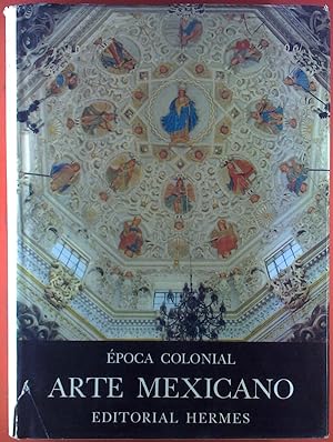Seller image for Historia General Del Arte Mexicano. Epoca Colonial. for sale by biblion2