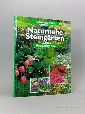 Immagine del venditore per Naturnahe Steingrten. Planung - Anlage - Pflege. venduto da Bibliotheca Botanica