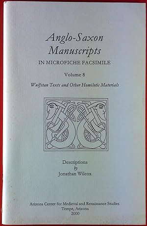 Seller image for Anglo-Saxon Manuscripts in Microfiche Facsimile: Wulfstan Texts and Other Homiletic Materials for sale by biblion2