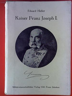 Bild des Verkufers fr Kaiser Franz Joseph I. - Ein Charakterbild, zum Verkauf von biblion2