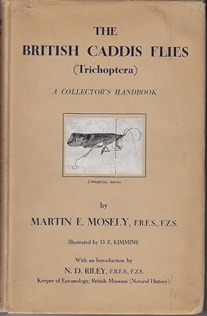 The British Caddis Flies (Trichoptera), A Collector's Handbook