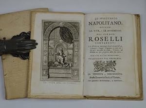 Lo sfortunato napolitano, ovvero La vita, e le avventure del signor Roselli contenenti la storia ...