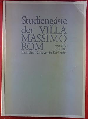 Bild des Verkufers fr Studiengste der VILLA MASSIMO ROM - Von 1978 bis 1982. Katalog. Bernd Krmer - Hede Bhl - Dietmar Ullrich - Almut Heise zum Verkauf von biblion2