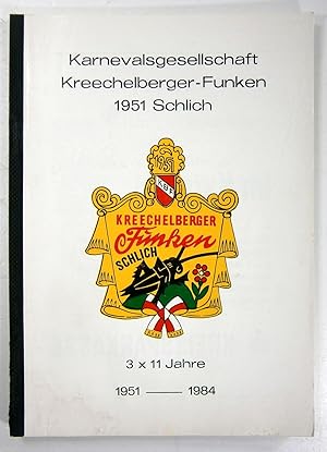Bild des Verkufers fr Festschrift zum 33-jhrigen Bestehen der Karnevalsgesellschaft "Kreechelberger-Funken" 1951 Schlich. zum Verkauf von Brbel Hoffmann