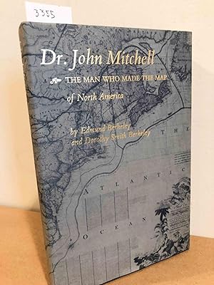 Image du vendeur pour Dr. John Mitchell The Man Who Made the Map of North America mis en vente par Carydale Books