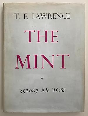 The Mint. A Day-Book of the R.A.F. Depot between August and December 1922 with Later Notes, by 35...