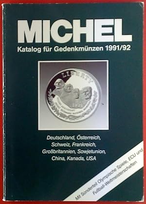 Bild des Verkufers fr Michel. Katalog fr Gedenkmnzen 1991/92. Deutschland, sterreich, Schweiz, Frankreich, Grobritannien, Sowjetunion, China, Kanada, USA. Mit Sonderteil Olympische Spiele, ECU und Fuball-Weltmeisterschaften. zum Verkauf von biblion2