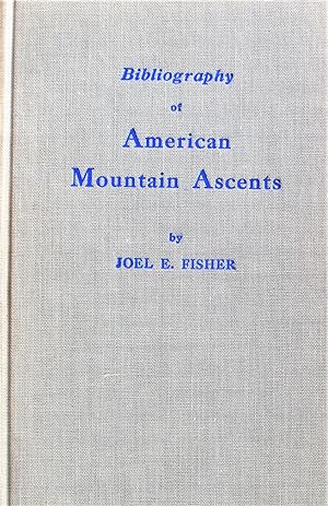 Bibliography of American Mountain Ascents