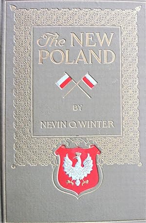 The New Poland. The Story of the Resurrection of a Submerged People.,