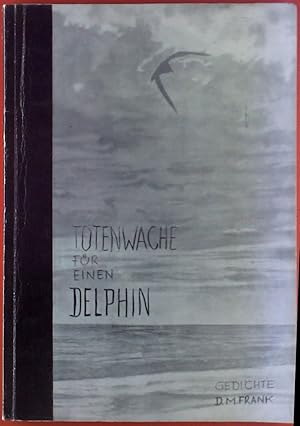 Bild des Verkufers fr Totenwache fr einen Delphin. Gedichte zum Verkauf von biblion2