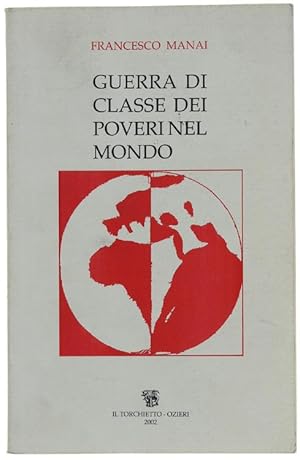 GUERRA DI CLASSE DEI POVERI NEL MONDO.: