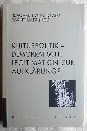 Bild des Verkufers fr Kulturpolitik - demokratische Legitimation zur Aufklrung? : Vortragsreihe der Galerie Carinthia im Stift Oissach vom 15. bis 17. Juli 2004 zum Verkauf von VersandAntiquariat Claus Sydow