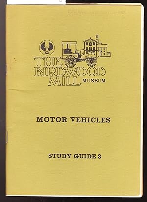 The Birdwood Mill - Motor Vehicles - Study Guide 3 - The Birdwood Mill Museum