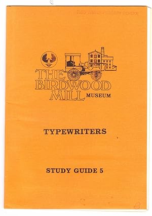 The Birdwood Mill - Typewriters - Study Guide 5 - The Birdwood Mill Museum
