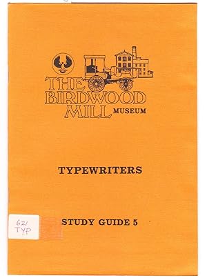 The Birdwood Mill - Typewriters - Study Guide 5 - The Birdwood Mill Museum