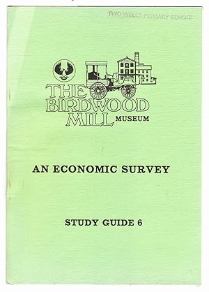 The Birdwood Mill - An Economic Survey - Study Guide 6 - The Birdwood Mill Museum