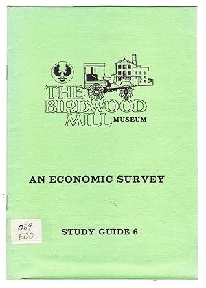 The Birdwood Mill - An Economic Survey - Study Guide 6 - The Birdwood Mill Museum