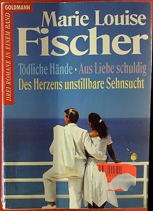 Bild des Verkufers fr Tdliche Hnde - Aus Liebe schuldig - Des Herzens unstillbare Sehnsucht. Drei Romane in einem Band zum Verkauf von biblion2