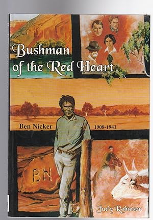 Seller image for BUSHMAN OF THE RED HEART. Ben Nicker. 1908-1941 (SIGNED COPY) for sale by BOOK NOW