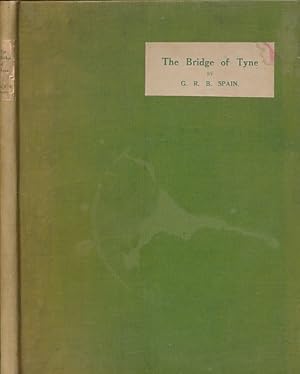 Seller image for The Bridge of Tyne. A Fantasy with Five Episodes. Signed Copy for sale by Barter Books Ltd