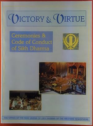 Immagine del venditore per Victory & Virtue. Ceremonies & Code of Conduct of Sikh Dharma. The Office of the Bhai Sahiba of Sikh Dharma of the Western Hemisphere. venduto da biblion2