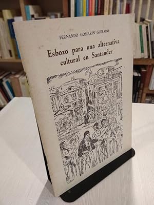 Seller image for Esbozo para alternativa cultural en Santander for sale by Libros Antuano