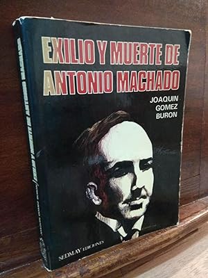 Imagen del vendedor de Exilio y muerte de Antonio Machado a la venta por Libros Antuano