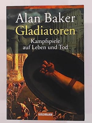 Bild des Verkufers fr Gladiatoren: Kampfspiele auf Leben und Tod zum Verkauf von Leserstrahl  (Preise inkl. MwSt.)