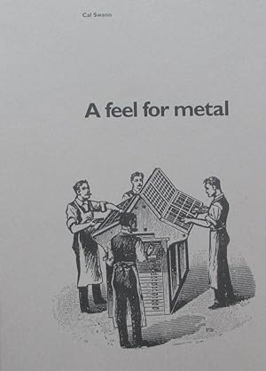 Image du vendeur pour A feel for metal mis en vente par Antiquariaat Digitalis