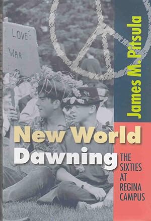 Seller image for New World Dawning: The Sixties At Regina Campus for sale by Riverwash Books (IOBA)