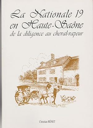 La nationale 19 en Haute-Saône de la diligence au cheval-vapeur