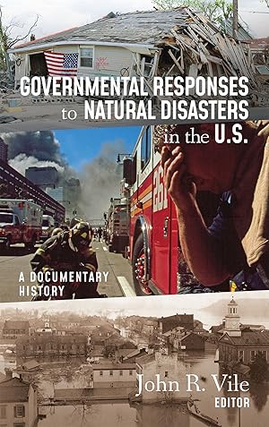 Bild des Verkufers fr Governmental Responses to Natural Disasters in the U.S.: A Documentary zum Verkauf von The Lawbook Exchange, Ltd., ABAA  ILAB