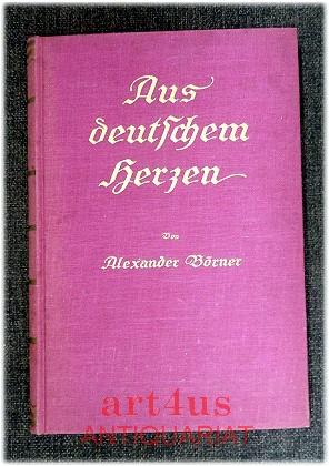 Aus deutschem Herzen, ein Lebensspiegel : Lyrisches und Vaterländisches.