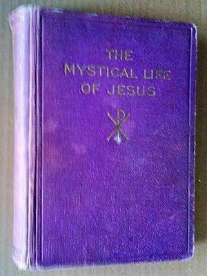 THE MYSTICAL LIFE OF JESUS: The Rosicrucian Library Volume No. 3