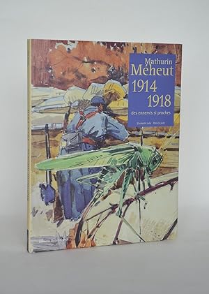 Image du vendeur pour Mathurin Mheut 1914-1918 Des Ennemis Si Proches mis en vente par Librairie Raimbeau