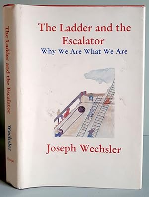 The Ladder and the Escalator - Why We Are What We Are