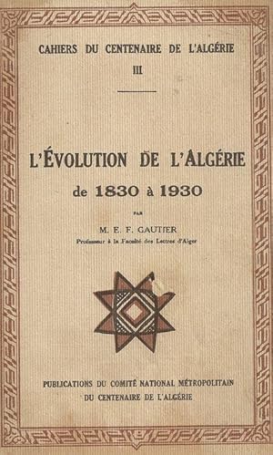 Imagen del vendedor de Cahiers Du Centenaire De L'algrie N Iii : L'evolution De L'algrie De 1830  1930. a la venta por Des livres et nous