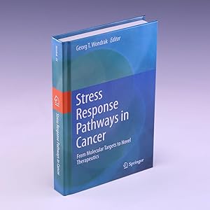 Immagine del venditore per Stress Response Pathways in Cancer: From Molecular Targets to Novel Therapeutics venduto da Salish Sea Books