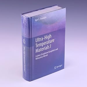 Seller image for Ultra-High Temperature Materials I: Carbon (Graphene/Graphite) and Refractory Metals for sale by Salish Sea Books