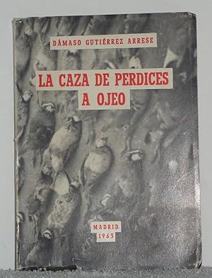 Imagen del vendedor de La caza de perdices a ojeo a la venta por Los libros del Abuelo