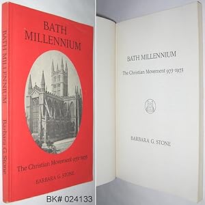 Bath Millennium: The Christian Movement 973-1973