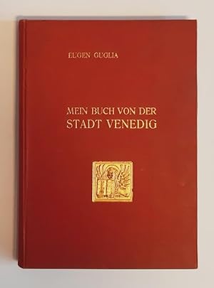Seller image for Mein Buch von der Stadt Venedig. for sale by erlesenes  Antiquariat & Buchhandlung