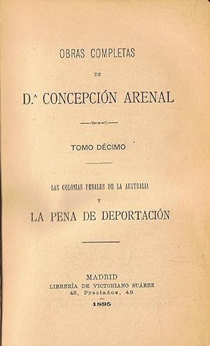 Bild des Verkufers fr Obras Completas. Tomo 10. LAS COLONIAS PENALES DE LA AUSTRALIA Y LA PENA DE DEPORTACIN. zum Verkauf von Librera Torren de Rueda