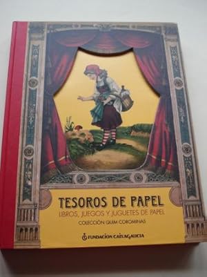 Tesoros de papel. Libros, juegos y juguetes de papel. Colección Quim Corominas. Catálogo Exposici...