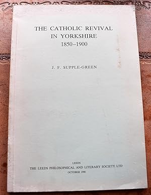 The Catholic Revival In Yorkshire 1850-1900