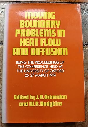 MOVING BOUNDARY PROBLEMS IN HEAT FLOW AND DIFFUSION Being the proceedings of the conference held ...