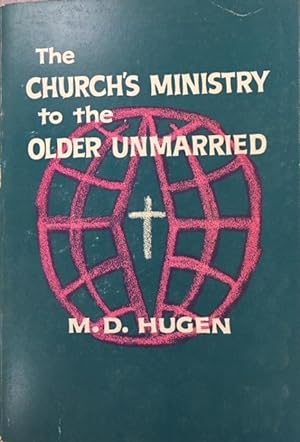 Imagen del vendedor de The Church's Ministry to the Older Unmarried a la venta por BookMarx Bookstore